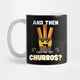 and then can we get Churros? Mug